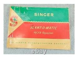 Singer 403a Slant-o-matic Sewing Machine Slant Needle Heavy Duty Fashion Disks